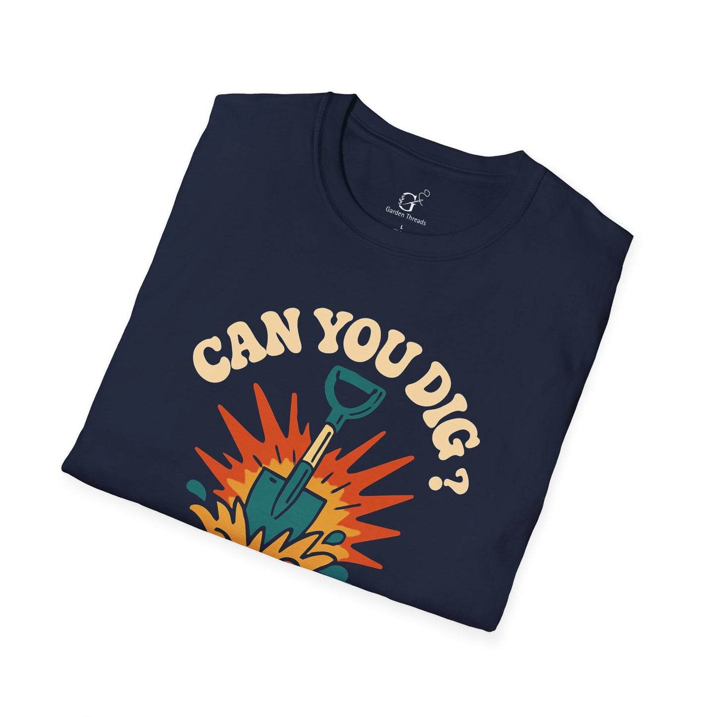 Can You Dig T-shirt