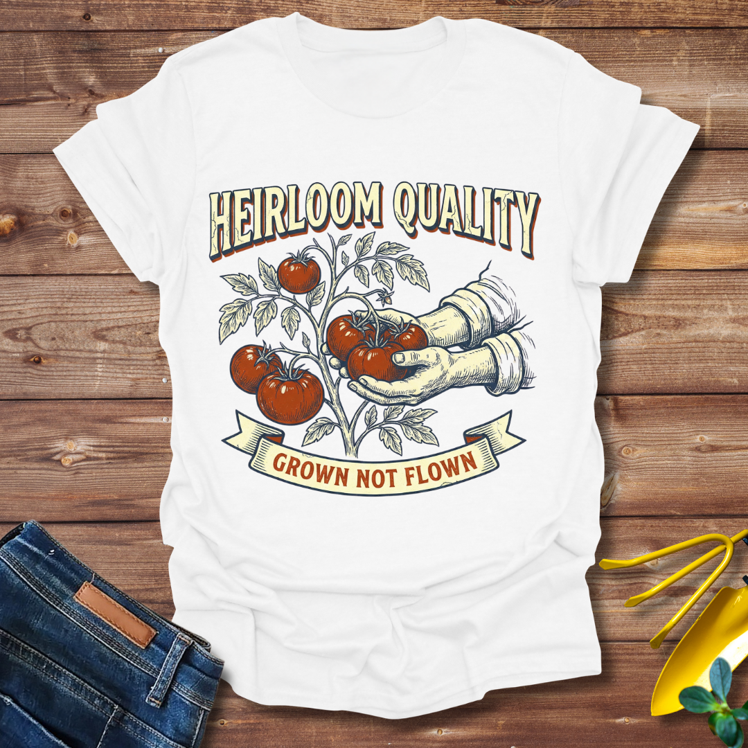 Heirloom Quality T-shirt