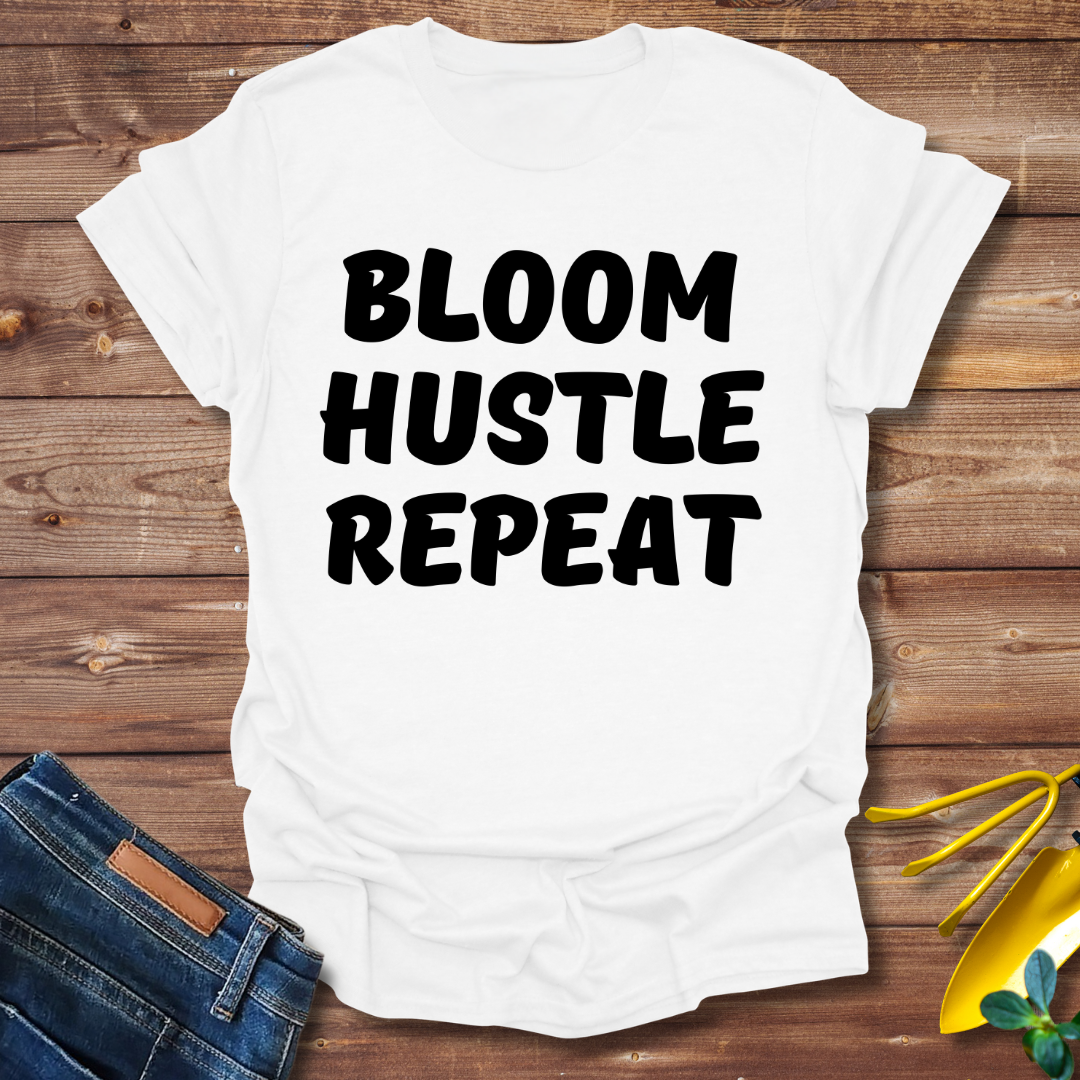 Bloom Hustle Repeat T-shirt