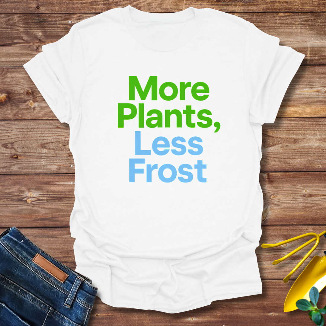 More Plants T-Shirt