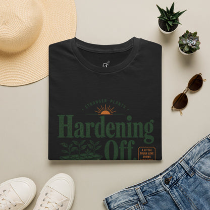 Hardening Off T-Shirt