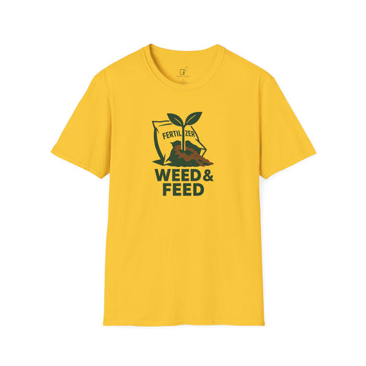 Weed and Feed T-Shirt