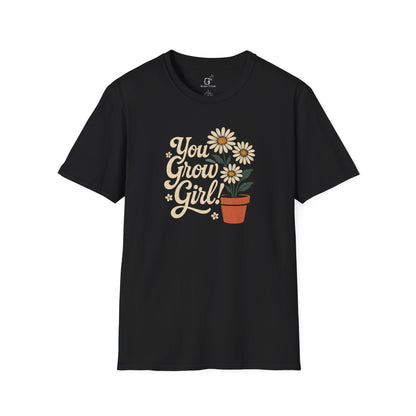 You Grow Girl T-shirt