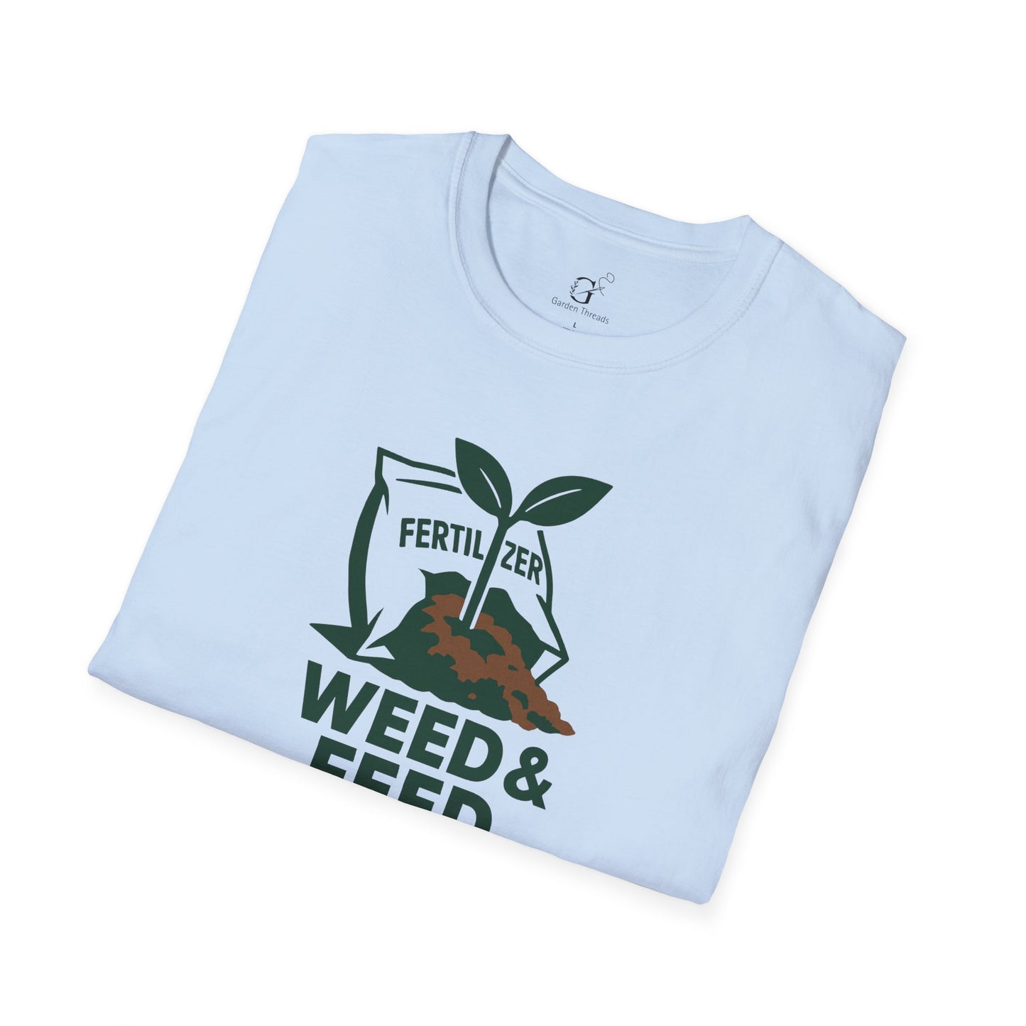 Weed and Feed T-Shirt