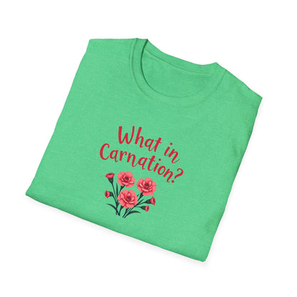 What in Carnation T-shirt