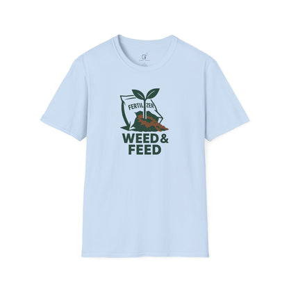 Weed and Feed T-Shirt