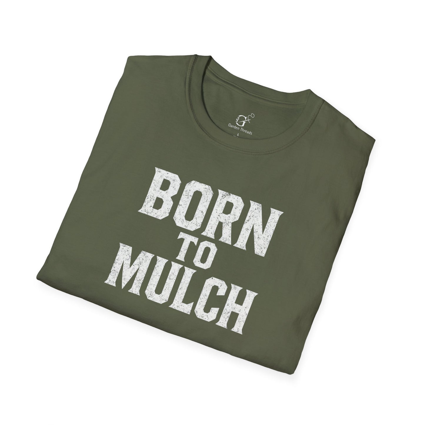 Born to Mulch T-shirt