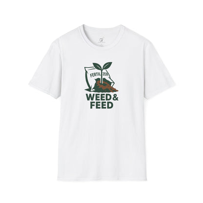 Weed and Feed T-Shirt