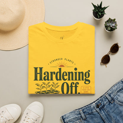 Hardening Off T-Shirt