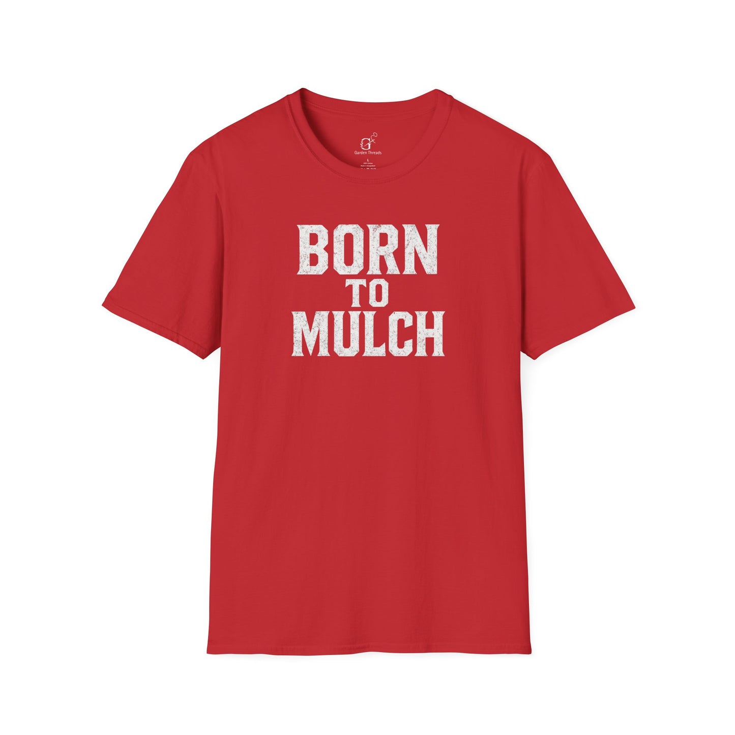 Born to Mulch T-shirt