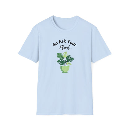 Ask Your Plant T-shirt