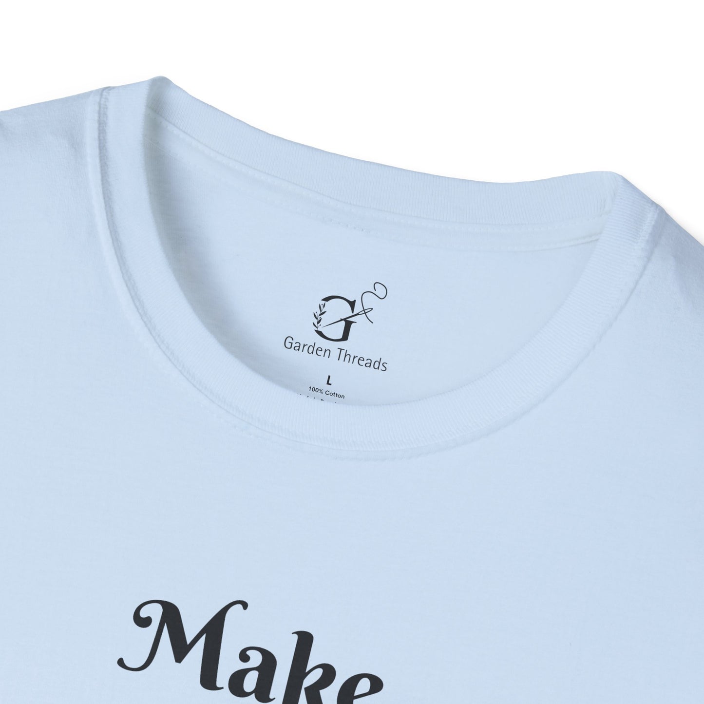 Make Gardens T-shirt