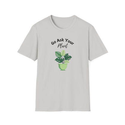 Ask Your Plant T-shirt