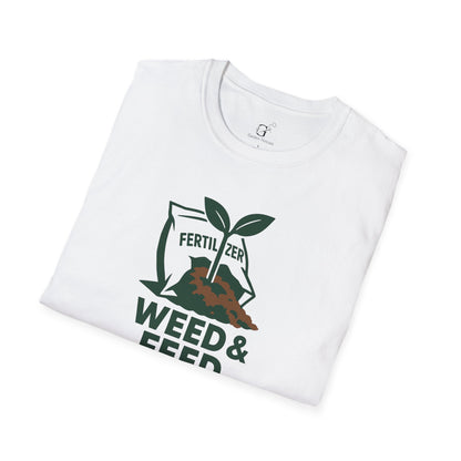 Weed and Feed T-Shirt
