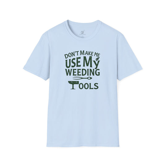 Weeding Humor T-shirt