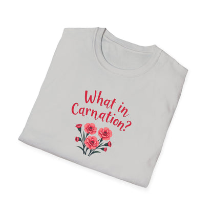 What in Carnation T-shirt