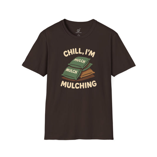 Chill Mulching T-shirt