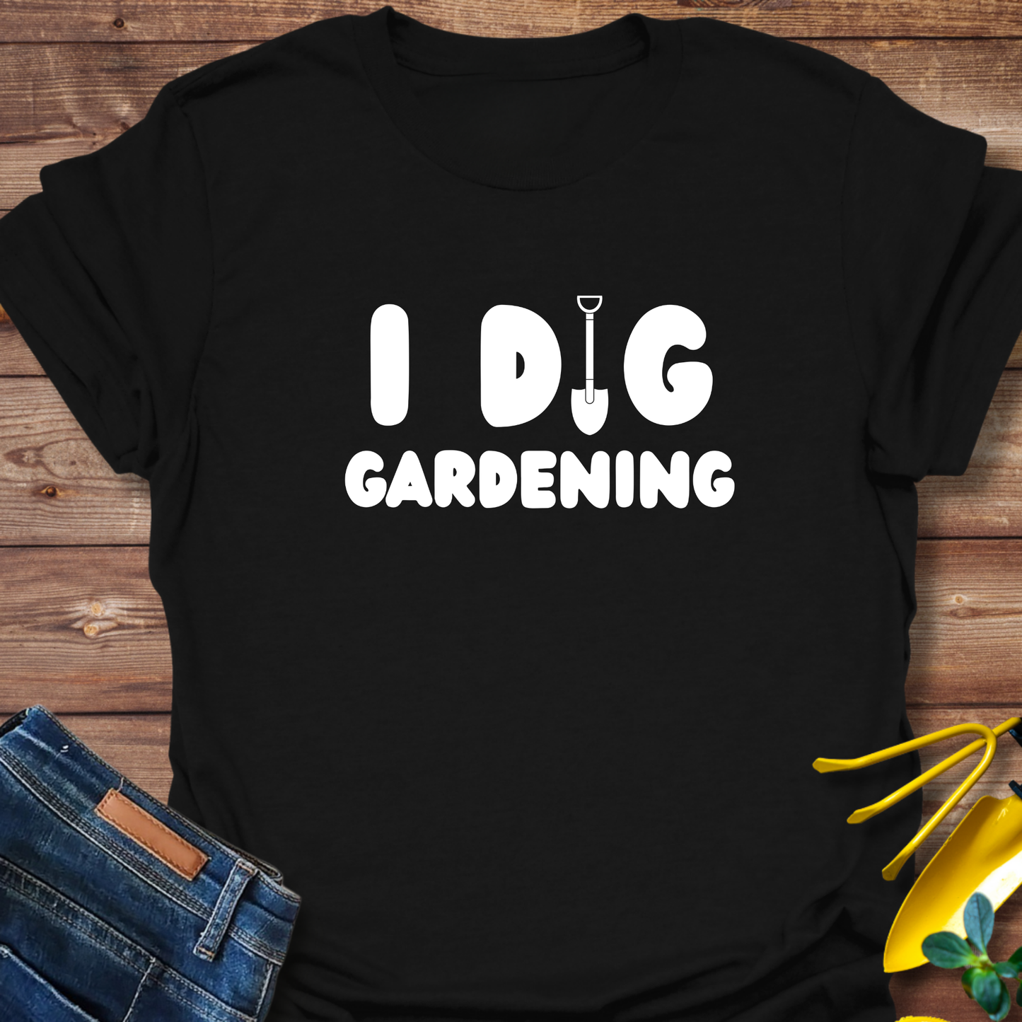 Dig Gardening T-shirt