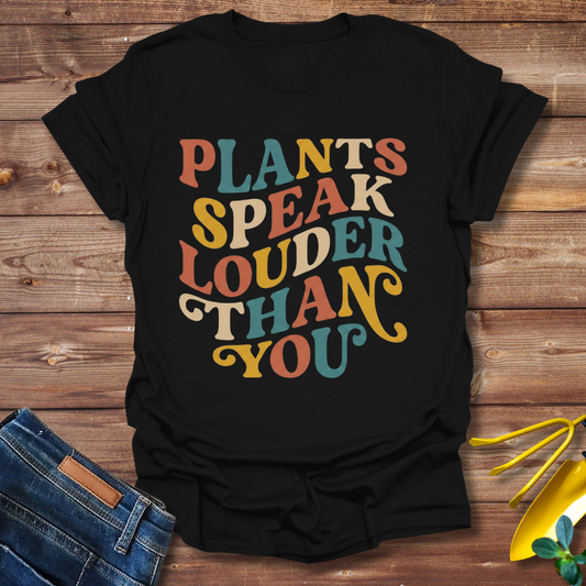 Plants Speak T-shirt