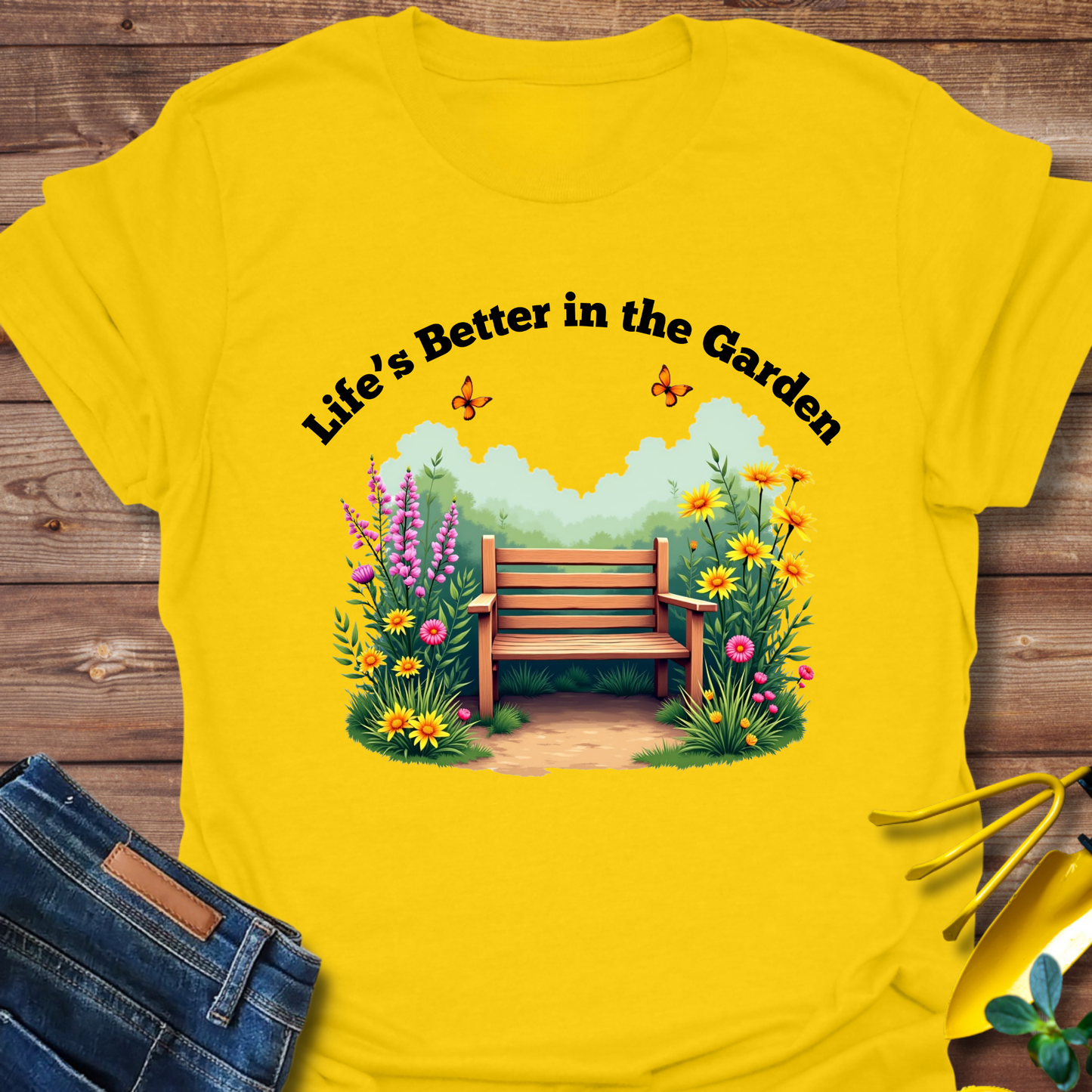 Life’s Better in the Garden T-shirt