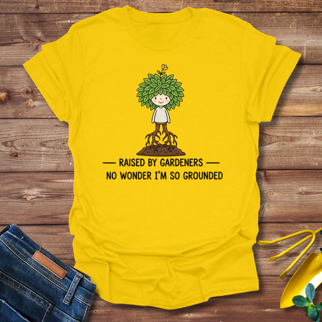 Raised By Gardeners T-shirt