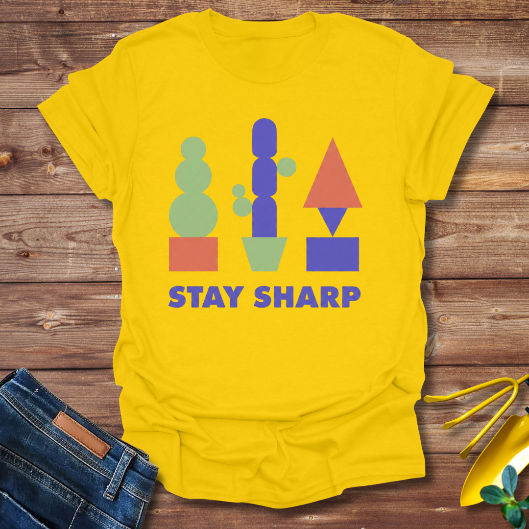 Stay Sharp T-shirt
