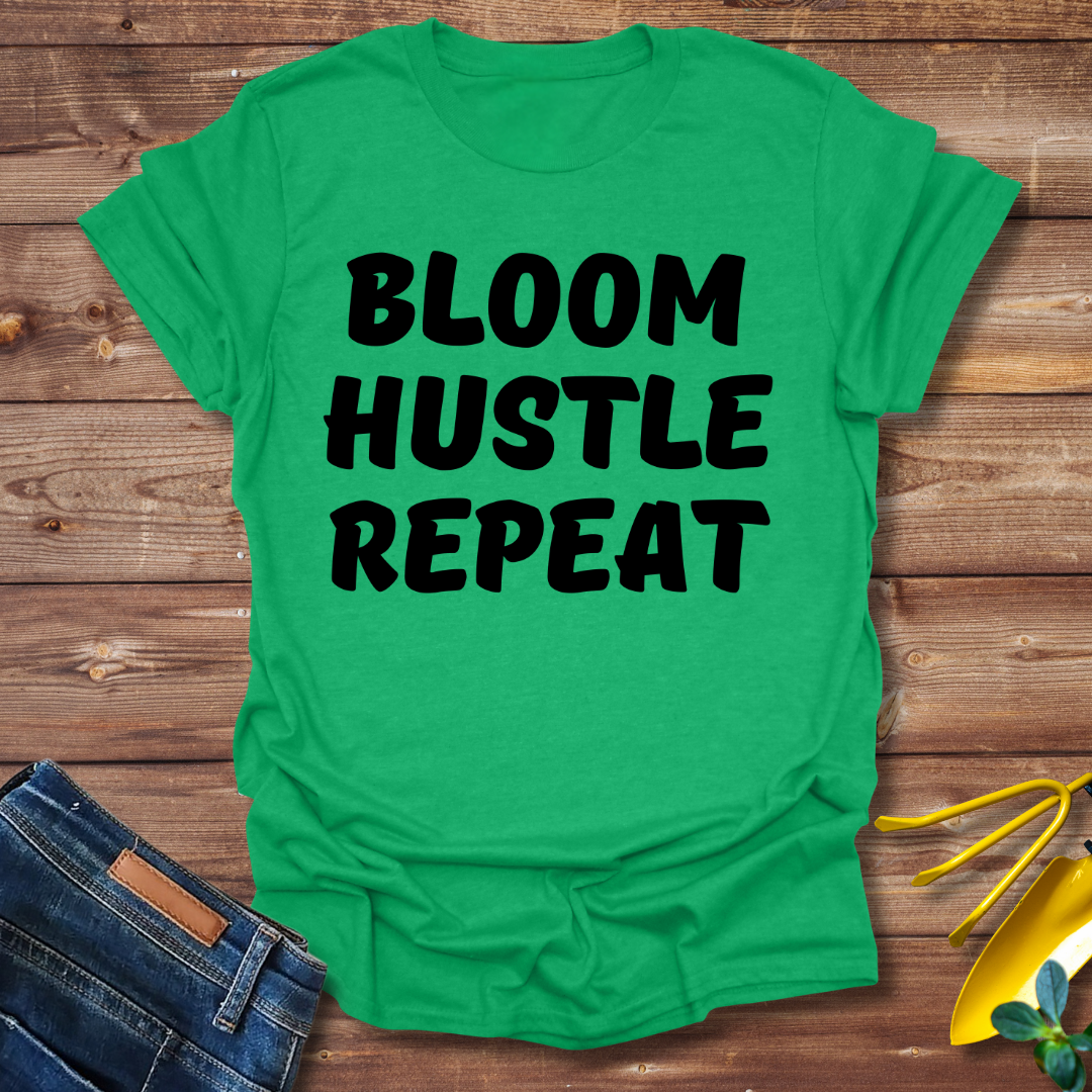 Bloom Hustle Repeat T-shirt
