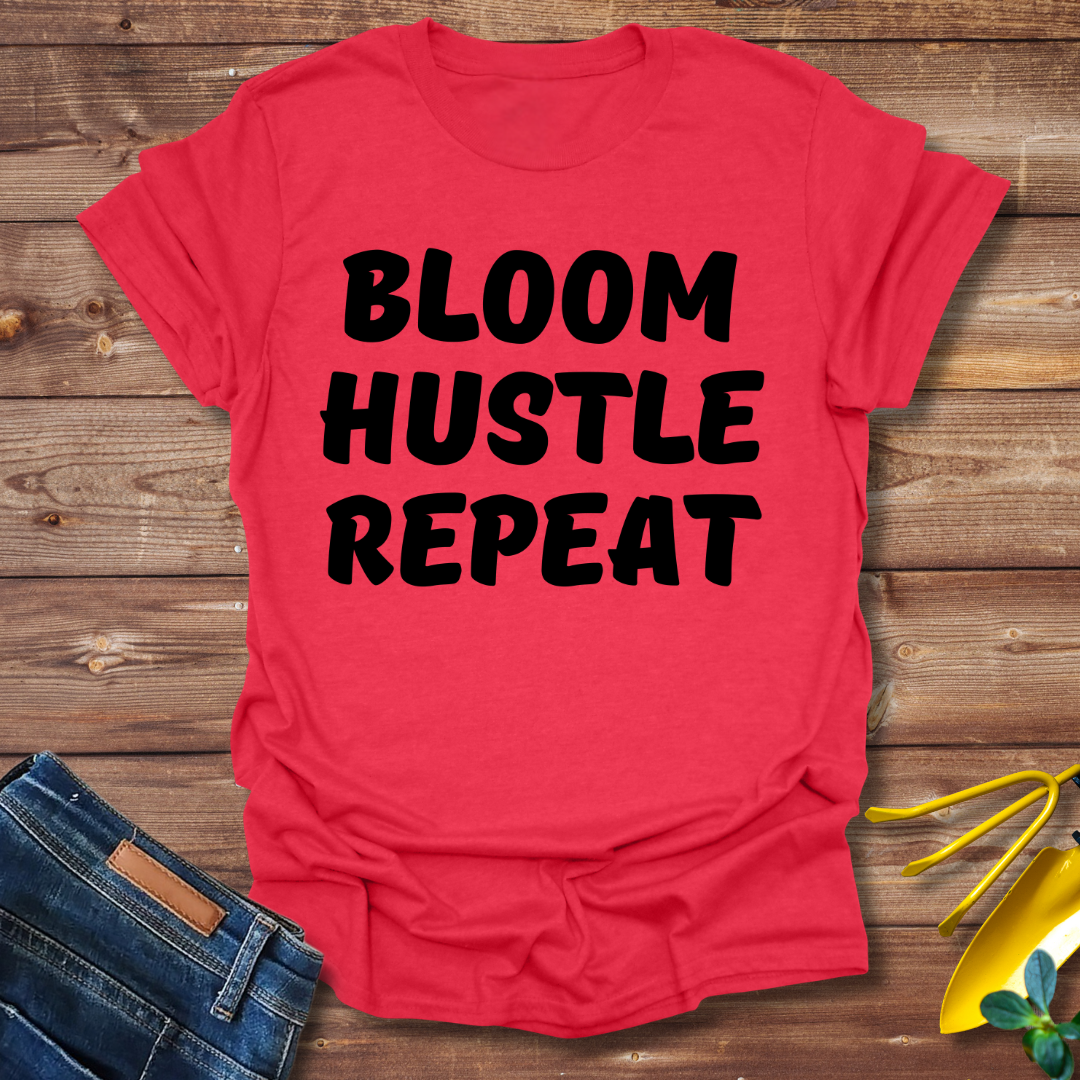 Bloom Hustle Repeat T-shirt