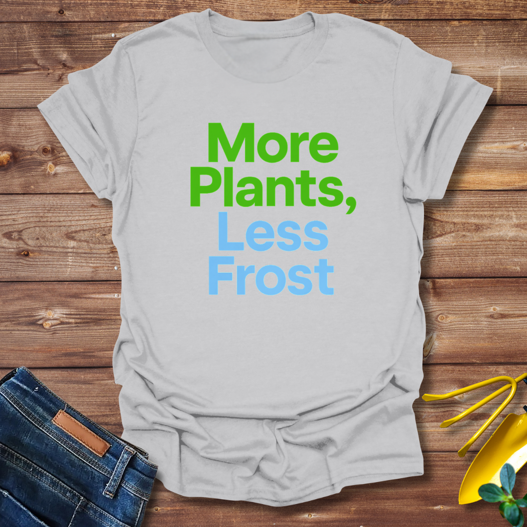 More Plants T-Shirt