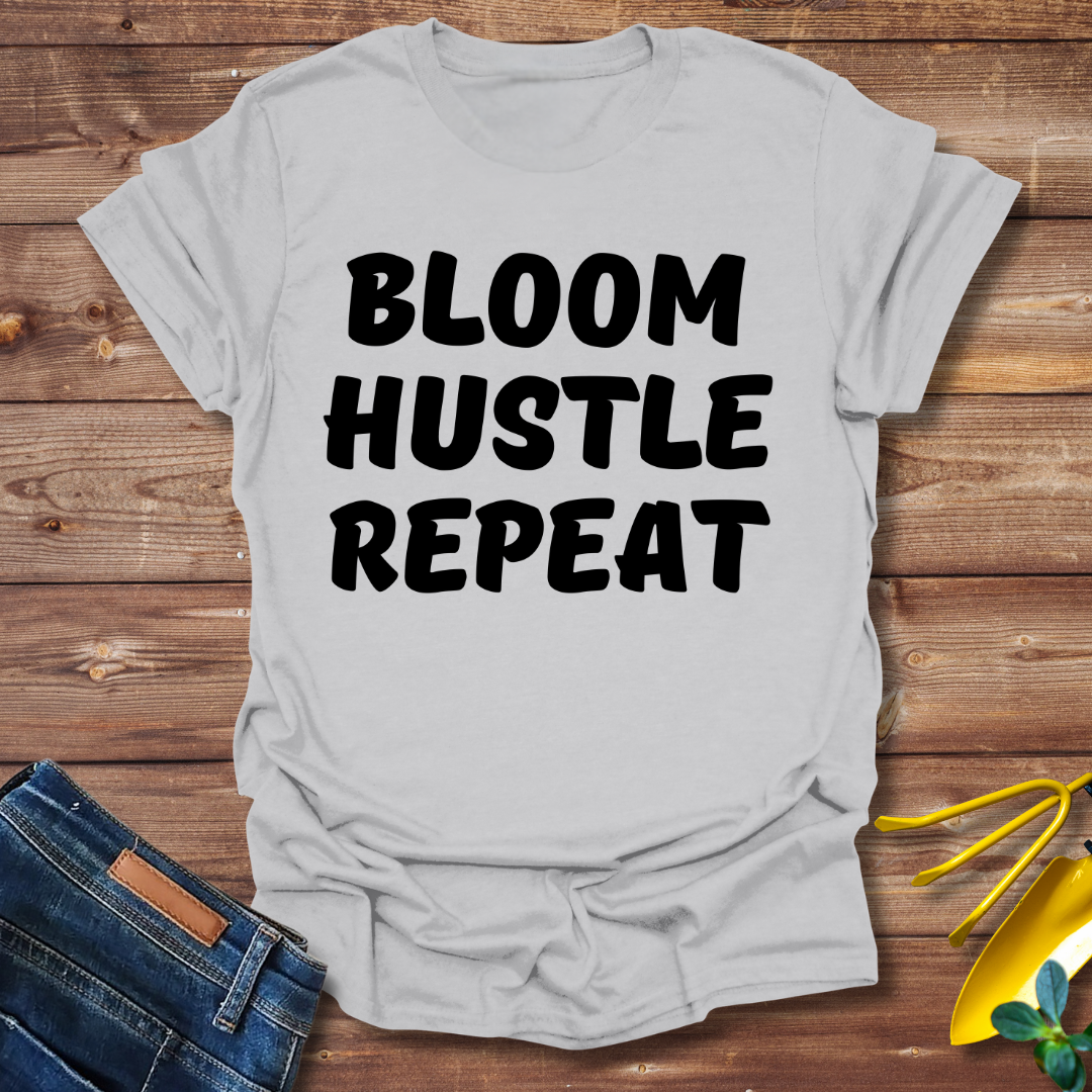 Bloom Hustle Repeat T-shirt