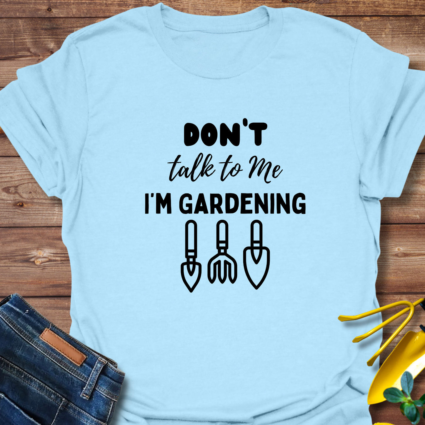 Gardening Mood T-shirt