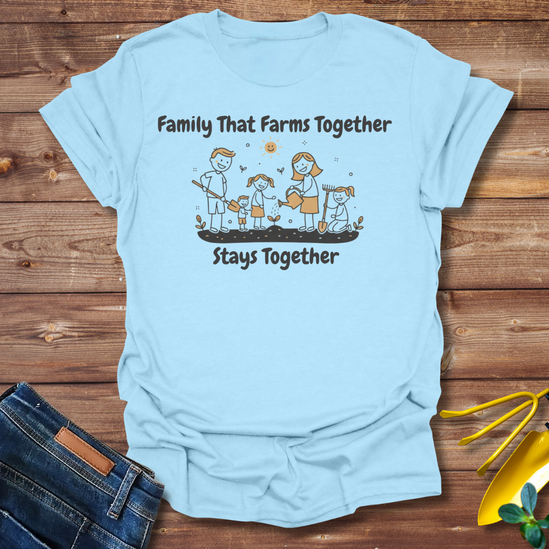 Family That Farms T-shirt