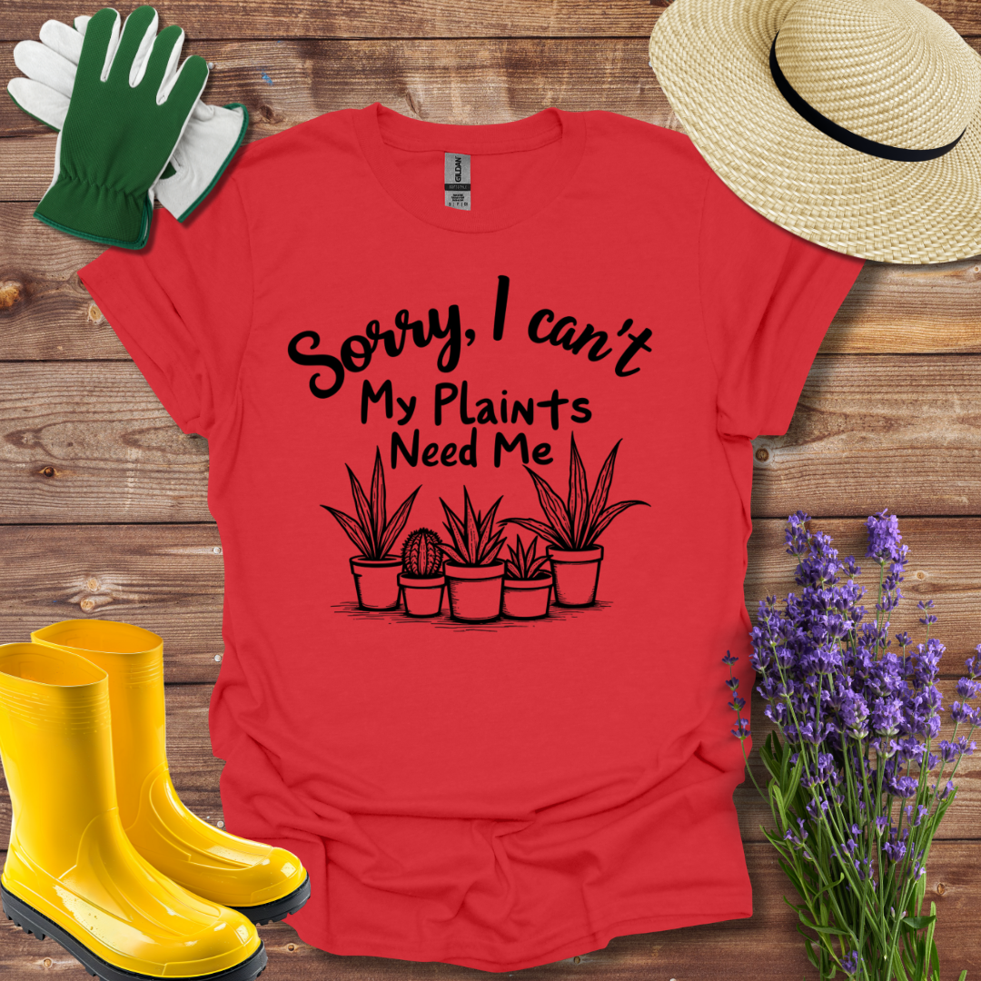 Plant Needs T-shirt