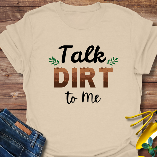 Talk Dirt T-shirt
