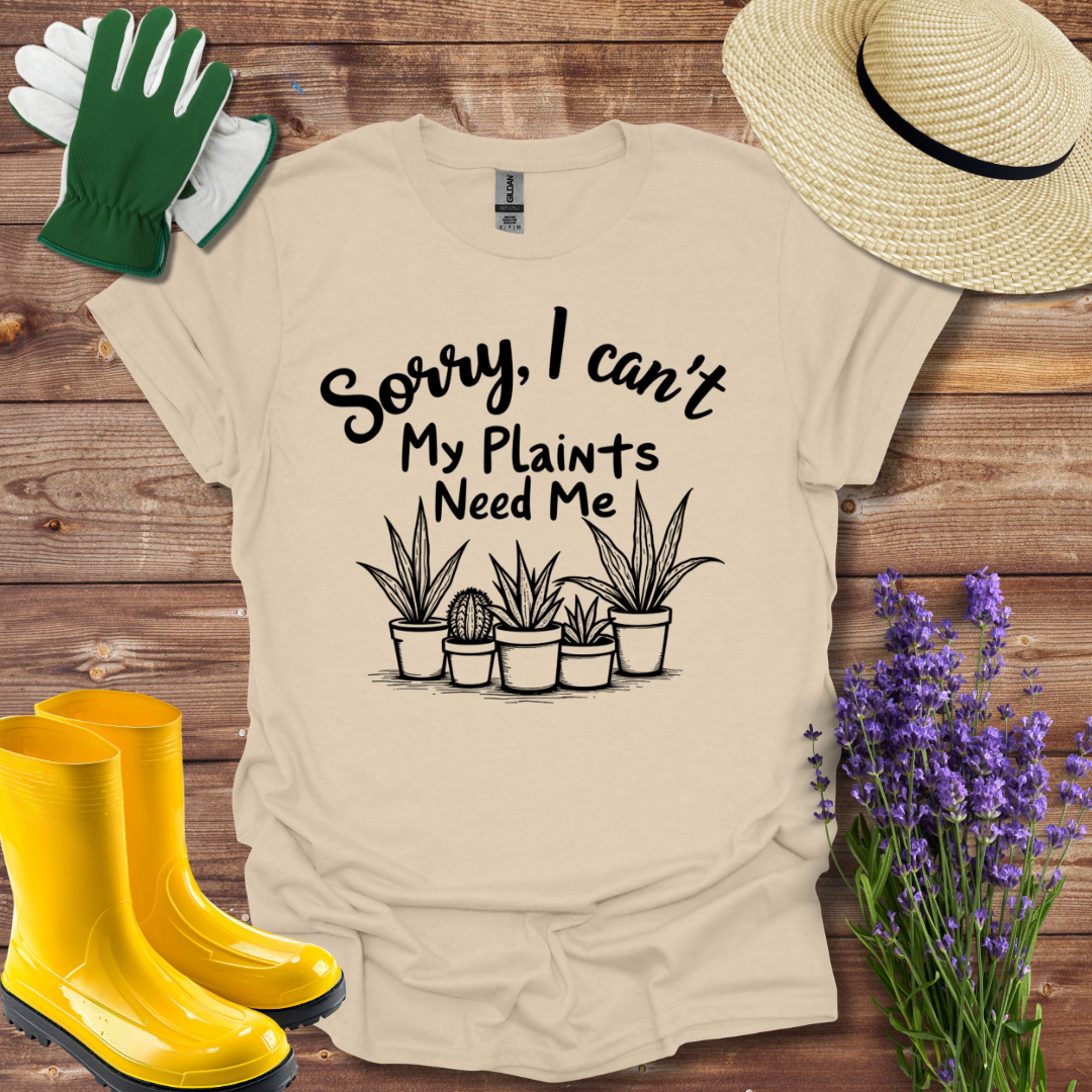 Plant Needs T-shirt