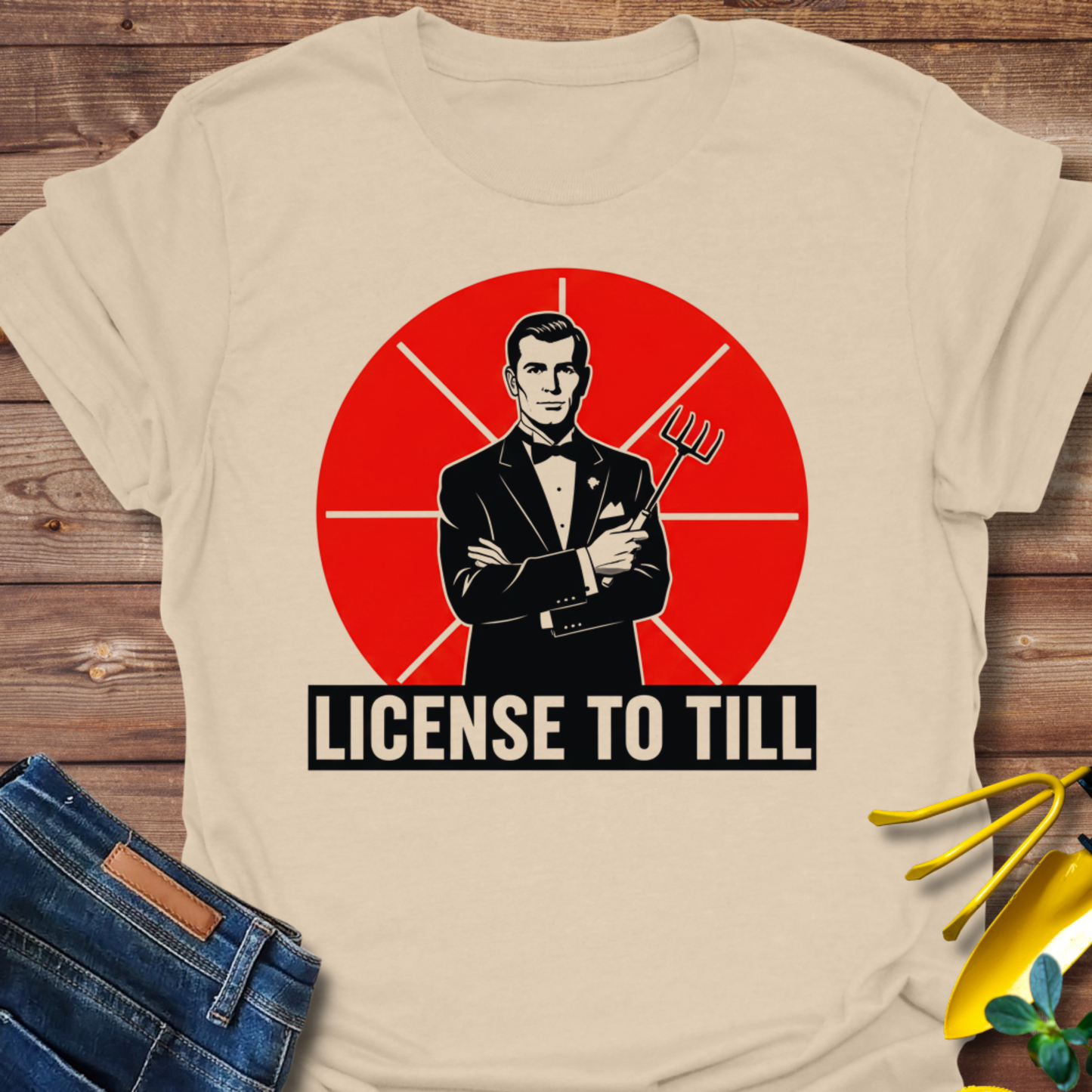 License To Till T-shirt