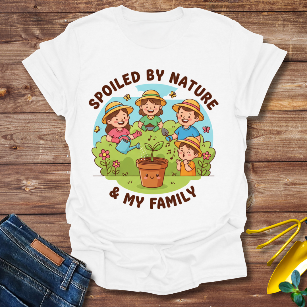 Spoiled By Nature T-shirt